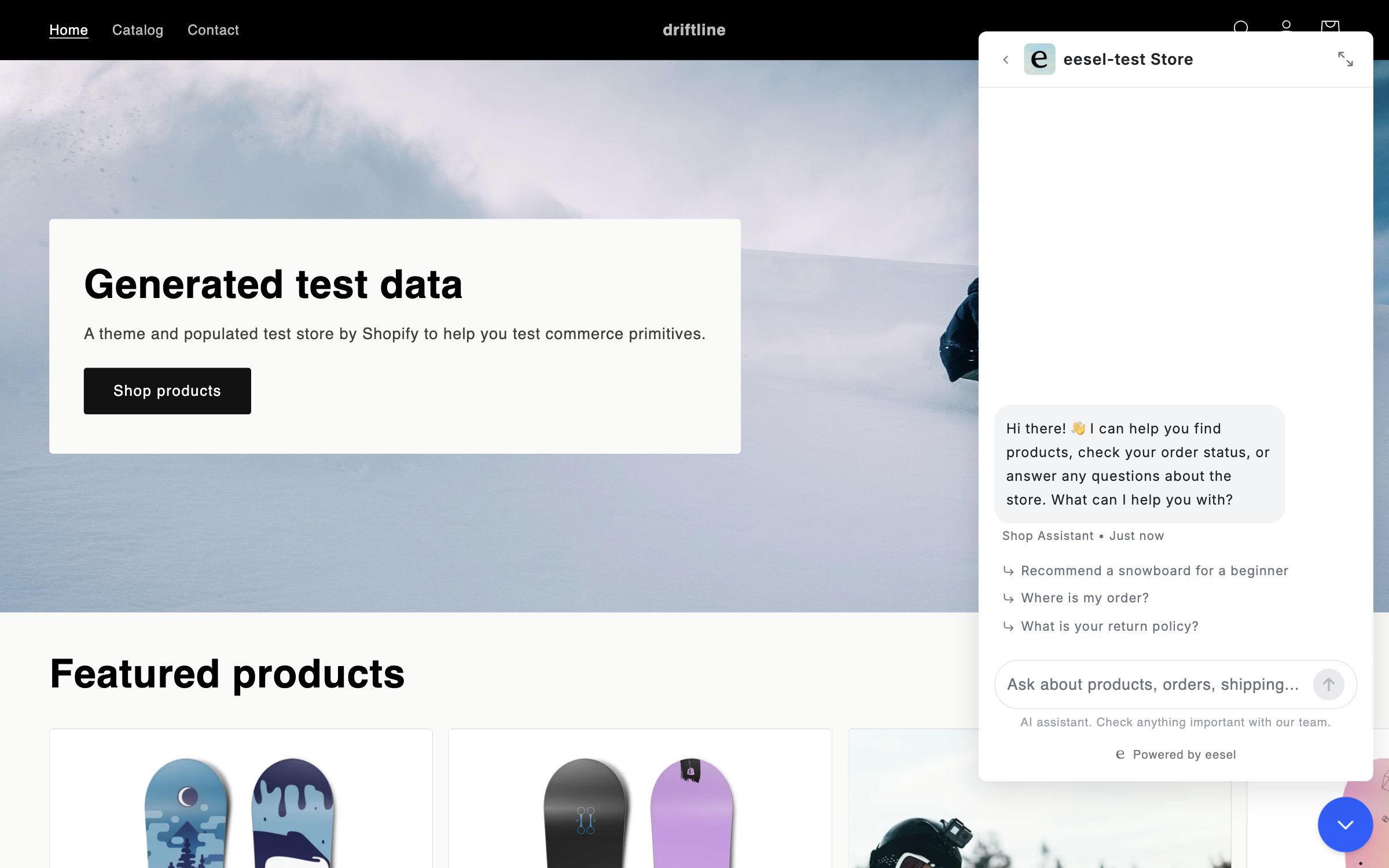 A storefront home page with the eesel chat bubble open on a fresh conversation, showing the welcome message, the agent name and time, three starter questions, the input box, the disclaimer line and a Powered by eesel line