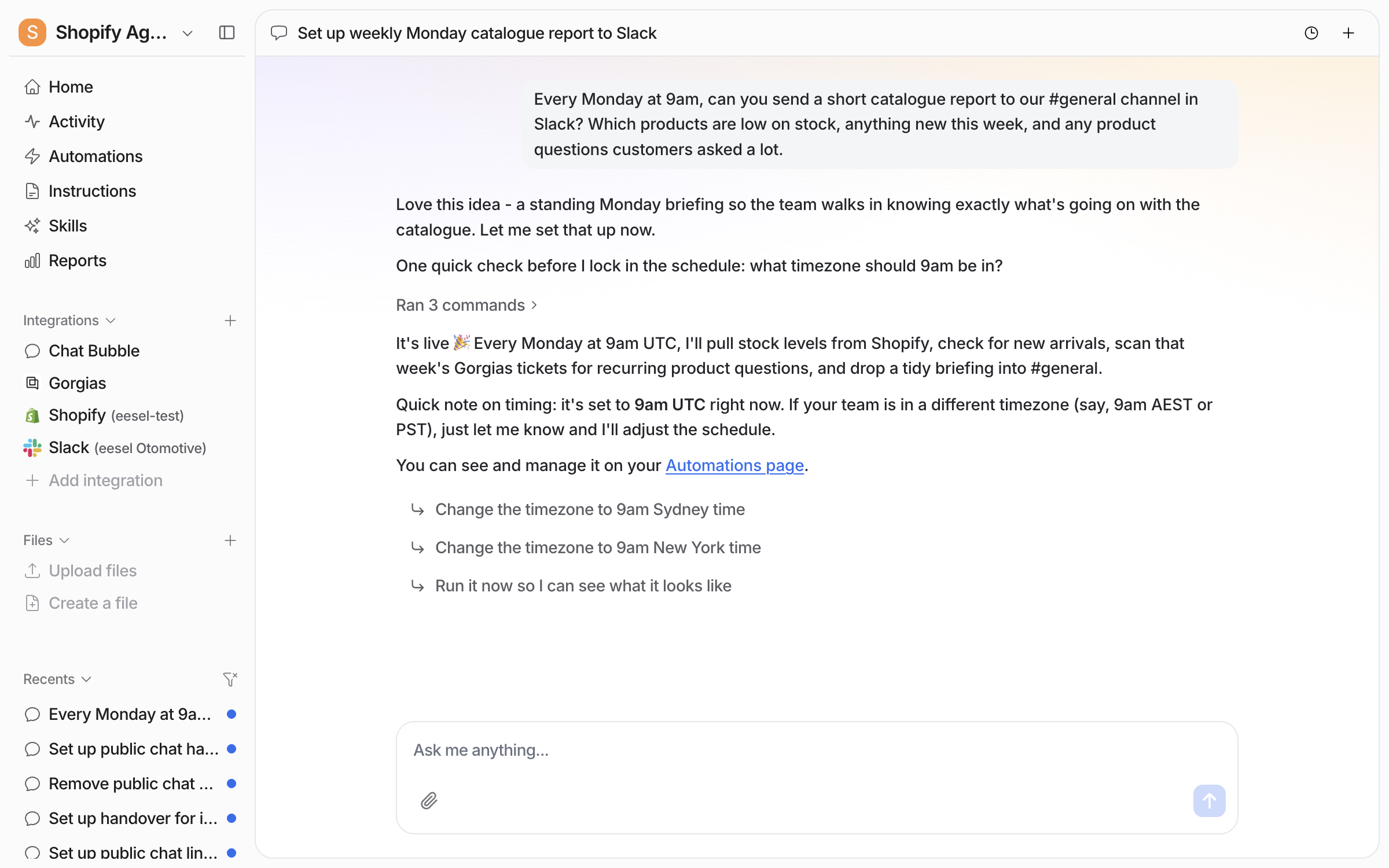 The dashboard chat where the user asks for a Monday 9am catalogue report to a Slack channel, and the agent confirms the schedule, notes it is set to UTC and offers to change the timezone