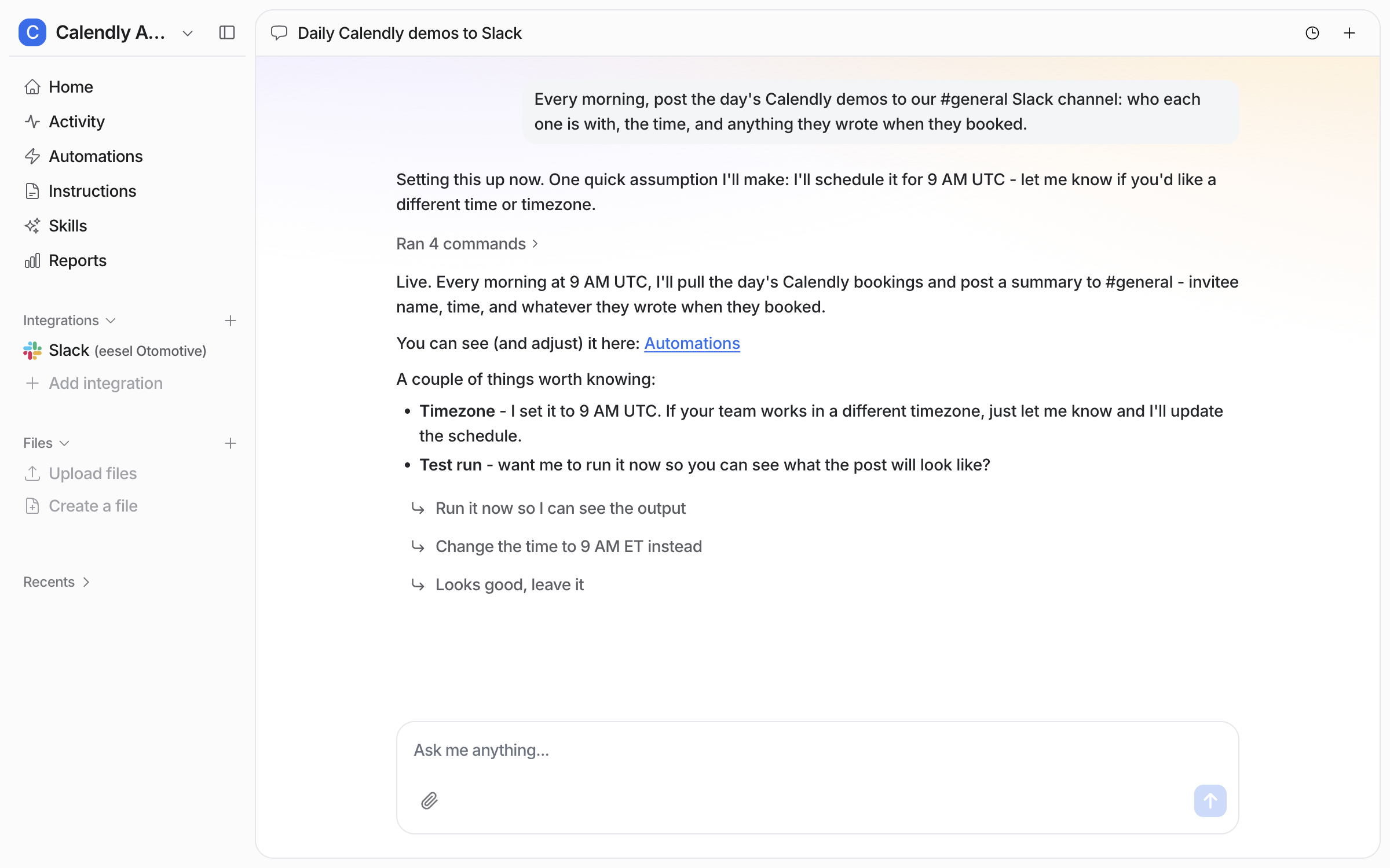 The dashboard chat where the user asks for the day's Calendly demos posted to a Slack channel every morning, and the agent confirms the schedule at 9 AM UTC and offers a test run