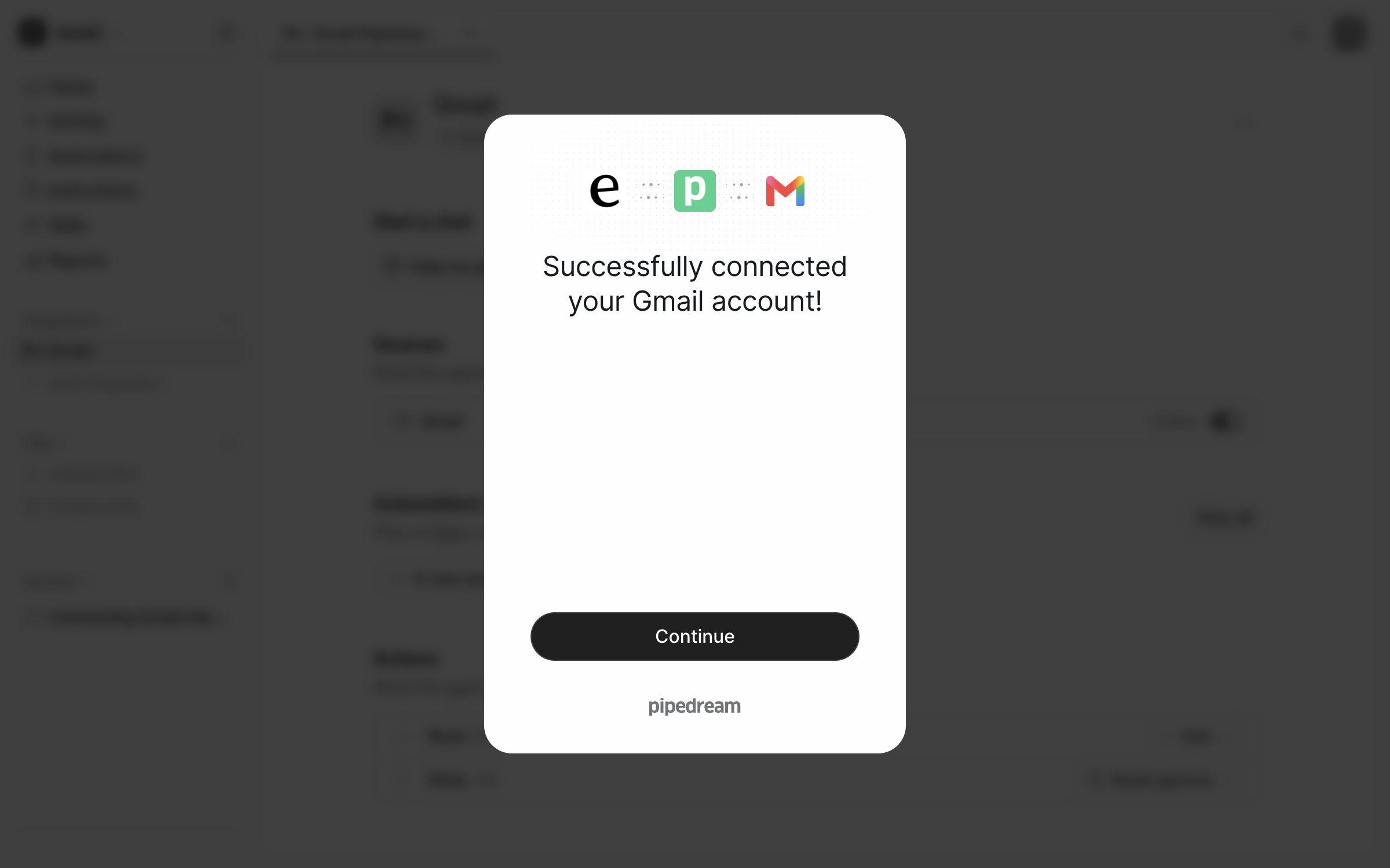A modal confirming the Gmail account was connected successfully, with a Continue button and the Pipedream name underneath